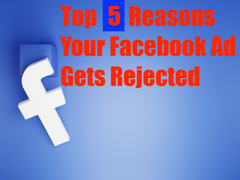 Find out why Facebook ads get rejected.