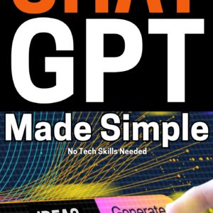 ChatGPT Made Simple